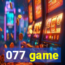 077 game